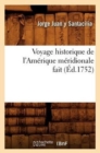 Voyage Historique de l'Am?rique M?ridionale Fait (?d.1752) - Book