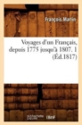 Voyages d'Un Fran?ais, Depuis 1775 Jusqu'? 1807. 1 (?d.1817) - Book