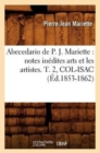 Abecedario de P. J. Mariette: Notes In?dites Arts Et Les Artistes. T. 2, Col-Isac (?d.1853-1862) - Book