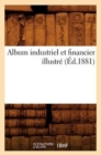 Album Industriel Et Financier Illustre (Ed.1881) - Book