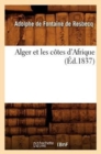 Alger Et Les C?tes d'Afrique (?d.1837) - Book