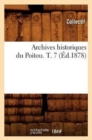 Archives Historiques Du Poitou. T. 7 (Ed.1878) - Book