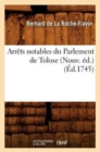 Arr?ts Notables Du Parlement de Tolose (Nouv. ?d.) (?d.1745) - Book