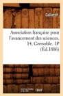 Association Francaise Pour l'Avancement Des Sciences. 14, Grenoble. 1p (Ed.1886) - Book