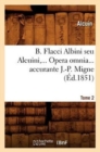 B. Flacci Albini Seu Alcuini. Opera Omnia, Accurante J.-P. Migne. Tome 2 (?d.1851) - Book