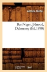 Bas-Niger, B?nou?, Dahomey (?d.1890) - Book