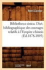 Bibliotheca Sinica. Dict. Bibliographique Des Ouvrages Relatifs ? l'Empire Chinois (?d.1878-1895) - Book