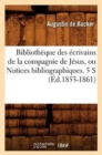 Biblioth?que Des ?crivains de la Compagnie de J?sus, Ou Notices Bibliographiques. 5 S (?d.1853-1861) - Book