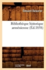 Biblioth?que Historique Arm?nienne (?d.1858) - Book
