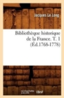 Bibliotheque Historique de la France. T. 1 (Ed.1768-1778) - Book