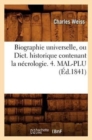 Biographie Universelle, Ou Dict. Historique Contenant La Necrologie. 4. Mal-Plu (Ed.1841) - Book