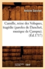 Camille, Reine Des Volsques, Trag?die (Paroles de Danchet, Musique de Campra). (?d.1717) - Book