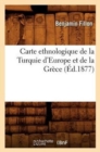 Carte Ethnologique de la Turquie d'Europe Et de la Grece (Ed.1877) - Book