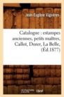 Catalogue: Estampes Anciennes, Petits Ma?tres, Callot, Durer, La Belle, (?d.1877) - Book