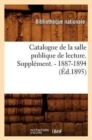 Catalogue de la Salle Publique de Lecture. Supplement. - 1887-1894 (Ed.1895) - Book