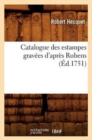 Catalogue Des Estampes Grav?es d'Apr?s Rubens (?d.1751) - Book