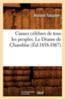 Causes C?l?bres de Tous Les Peuples. Le Drame de Chamblas (?d.1858-1867) - Book