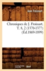 Chroniques de J. Froissart. T. 8, 2 (1370-1377) (?d.1869-1899) - Book