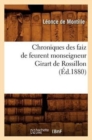Chroniques Des Faiz de Feurent Monseigneur Girart de Rossillon (Ed.1880) - Book