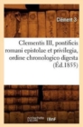 Clementis III, Pontificis Romani Epistolae Et Privilegia, Ordine Chronologico Digesta (Ed.1855) - Book