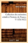 Collection Des M?moires Relatifs ? l'Histoire de France, T I (?d.1822) - Book