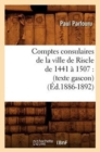 Comptes Consulaires de la Ville de Riscle de 1441 A 1507: (Texte Gascon) (Ed.1886-1892) - Book