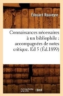 Connaissances N?cessaires ? Un Bibliophile: Accompagn?es de Notes Critique. Ed 5 (?d.1899) - Book