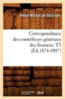 Correspondance Des Controleurs Generaux Des Finances. T3 (Ed.1874-1897) - Book