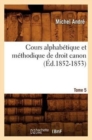 Cours Alphabetique Et Methodique de Droit Canon. Tome 5 (Ed.1852-1853) - Book