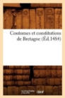 Coutumes Et Constitutions de Bretagne (Ed.1484) - Book