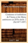 Coutumes Et Institutions de l'Anjou Et Du Maine Anterieures Au Xvie Siecle. 2 (Ed.1877-1897) - Book