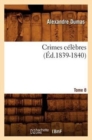 Crimes C?l?bres. Tome 8 (?d.1839-1840) - Book