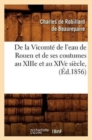 de la Vicomt? de l'Eau de Rouen Et de Ses Coutumes Au Xiiie Et Au Xive Si?cle, (?d.1856) - Book