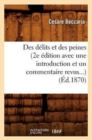 Des D?lits Et Des Peines (2e ?dition Avec Une Introduction Et Un Commentaire Revus) (?d.1870) - Book