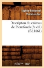 Description Du Ch?teau de Pierrefonds (2e ?d.) (?d.1861) - Book