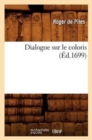 Dialogue Sur Le Coloris (?d.1699) - Book