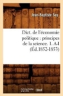 Dict. de l'economie politique : principes de la science. 1. A-I (Ed.1852-1853) - Book