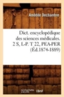 Dict. Encyclopedique Des Sciences Medicales. 2 S, L-P. T 22, Pea-Per (Ed.1874-1889) - Book