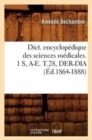 Dict. Encyclopedique Des Sciences Medicales. 1 S, A-E. T.28, Der-Dia (Ed.1864-1888) - Book