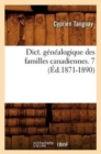 Dict. G?n?alogique Des Familles Canadiennes. 7 (?d.1871-1890) - Book