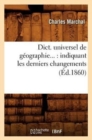 Dict. Universel de G?ographie: Indiquant Les Derniers Changements (?d.1860) - Book