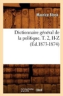 Dictionnaire G?n?ral de la Politique. T. 2, H-Z (?d.1873-1874) - Book
