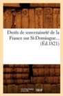 Droits de Souverainete de la France Sur St-Domingue (Ed.1821) - Book