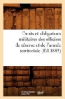Droits Et Obligations Militaires Des Officiers de Reserve Et de l'Armee Territoriale (Ed.1885) - Book