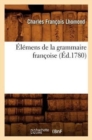 ?l?mens de la Grammaire Fran?oise (?d.1780) - Book