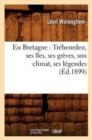 En Bretagne: Tr?beurden, Ses ?les, Ses Gr?ves, Son Climat, Ses L?gendes (?d.1899) - Book
