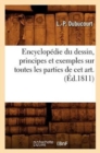 Encyclopedie Du Dessin, Principes Et Exemples Sur Toutes Les Parties de CET Art. (Ed.1811) - Book