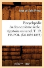Encyclopedie Du Dix-Neuvieme Siecle: Repertoire Universel. T. 19, Pie-Pol (Ed.1836-1853) - Book