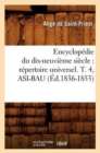 Encyclopedie Du Dix-Neuvieme Siecle: Repertoire Universel. T. 4, Asi-Bau (Ed.1836-1853) - Book