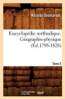 Encyclop?die M?thodique. G?ographie-Physique. Tome 5 (?d.1795-1828) - Book